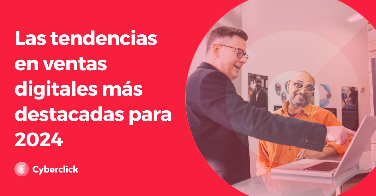 Las tendencias en ventas digitales más destacadas para 2024